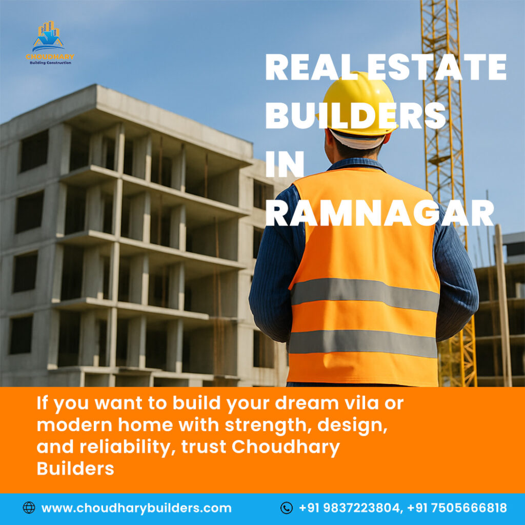 Real Estate Builders in Ramnagar: Crafting Homes with Care